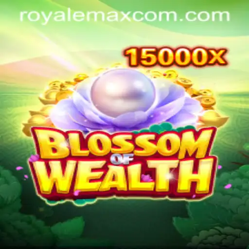 BlossomofWealth: The Ultimate Royale Max Experience