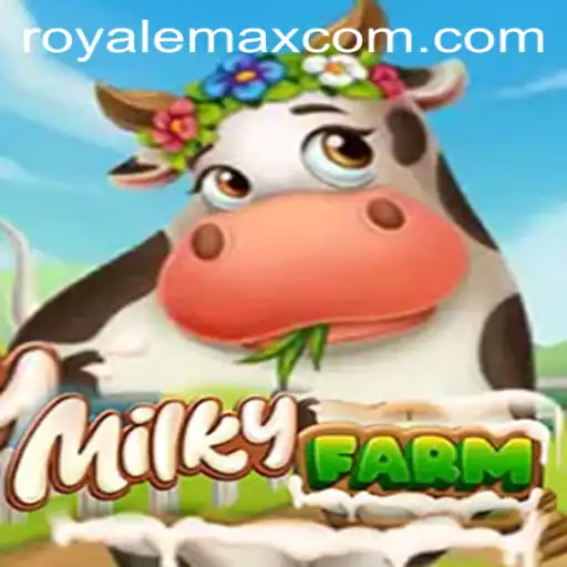 Unveiling MilkyFarm: A Unique Adventure in the World of Royale Max