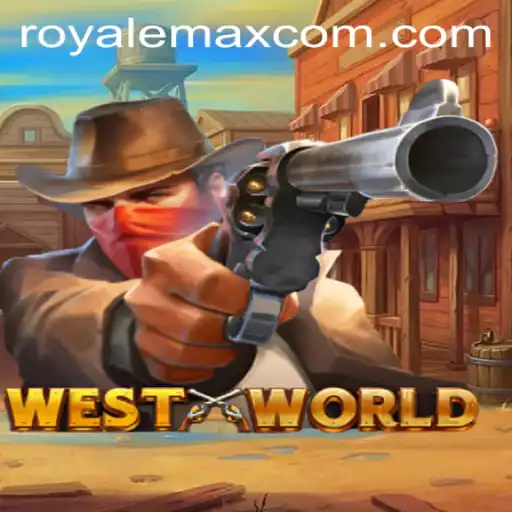 WestWorld: The Ultimate Royale Max Experience